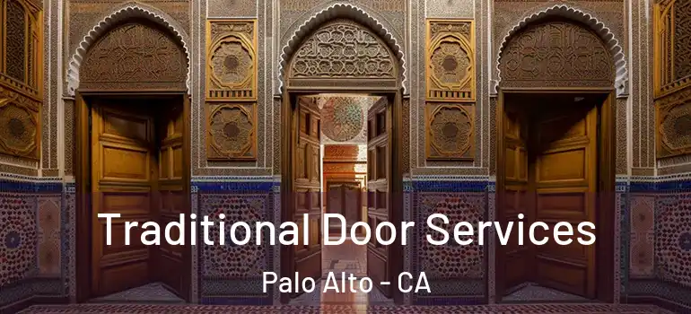  Traditional Door Services Palo Alto - CA