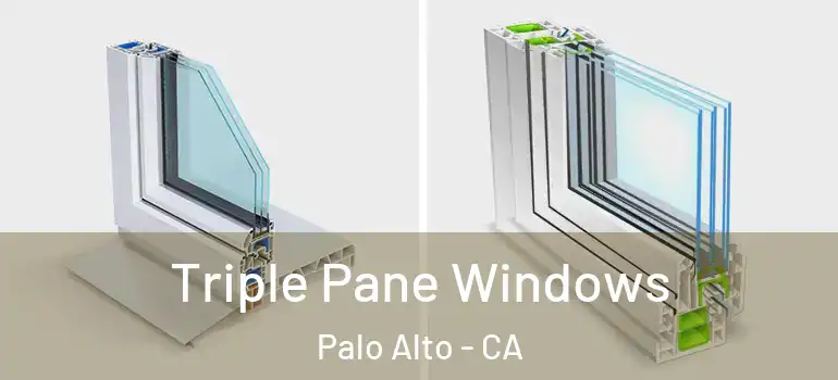  Triple Pane Windows Palo Alto - CA