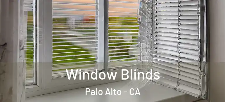  Window Blinds Palo Alto - CA